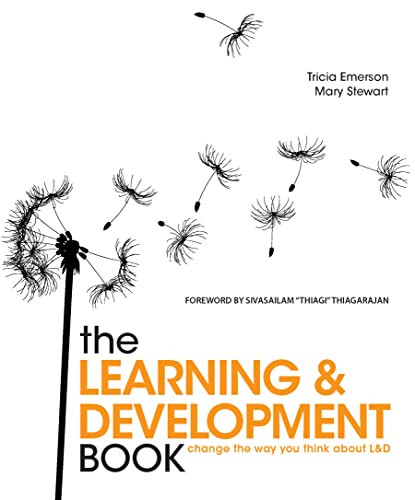 The Learning and Development Book (Change the way you think about L&D) by Tricia Emerson, Mary Stewart, 9781562868086