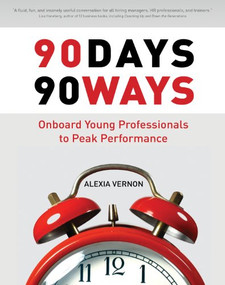 90 Days, 90 Ways (Onboard Young Professionals to Peak Performance) by Alexia Vernon, 9781562868161