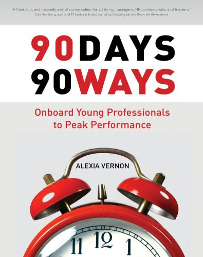 90 Days, 90 Ways (Onboard Young Professionals to Peak Performance) by Alexia Vernon, 9781562868161