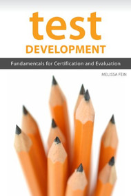 Test Development (Fundamentals for Certification and Evaluation) by Melissa Fein, 9781562868253
