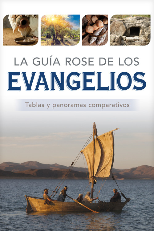 La guía Rose de los Evangelios (Tablas y panoramas comparativos) (Spanish Edition) by Rose Publishing, 9781496483713
