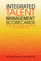 Integrated Talent Management Scorecards (Insights From World-Class Organizations on Demonstrating Value) by Toni Hodges DeTuncq, Lynn Schmidt, 9781562868659