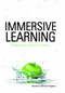 Immersive Learning (Designing for Authentic Practice) by Koreen Olbrish Pagano, 9781562868215