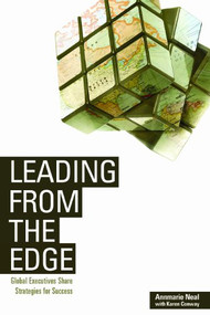 Leading From the Edge (Global Executives Share Strategies for Success) by Annmarie Neal, Karen Conway, 9781562868727