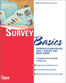 Survey Basics by Patricia Pulliam Phillips, Jack J. Phillips, Bruce Aaron, 9781562868093