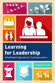 Learning for Leadership (A Facilitative Approach for Training Leaders) by Yael Hellman, 9781562868994