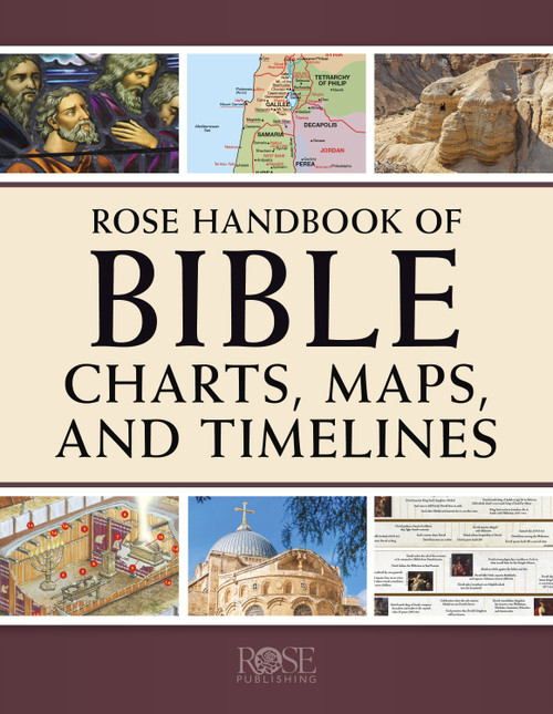 Rose Handbook of Bible Charts, Maps, and Timelines by Rose Publishing, 9781496484857