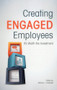 Creating Engaged Employees (It's Worth the Investment) by William J. Rothwell, Catherine Baumgardner, Jennifer Myers, 9781562869106