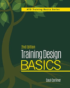 Training Design Basics, 2nd Edition by Saul Carliner, 9781562869250
