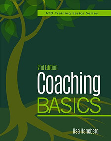 Coaching Basics, 2nd Edition by Lisa Haneberg, 9781607281504