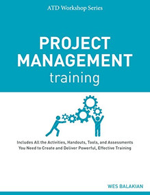 Project Management Training by Wes Balakian, 9781607280965