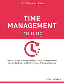 Time Management Training by Lisa J. Downs, 9781607280927