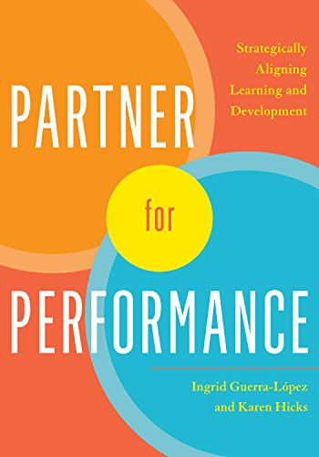 Partner for Performance (Strategically Aligning Learning and Development) by Ingrid Guerra-Lopez, Karen Hicks, 9781562865818