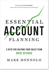Essential Account Planning (5 Keys for Helping Your Sales Team Drive Revenue) by Mark Donnolo, 9781562867768
