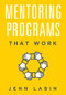 Mentoring Programs That Work by Jenn Labin, 9781562864583