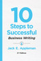 10 Steps to Successful Business Writing, 2nd Edition by Jack E. Appleman, 9781947308305