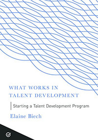 Starting a Talent Development Program by Elaine Biech, 9781947308336