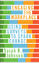 Engaging the Workplace (Using Surveys to Spark Change) by Sarah R. Johnson, 9781562860974