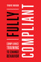 Fully Compliant (Compliance Training to Change Behavior) by Travis Waugh, 9781947308350