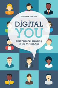 Digital You (Real Personal Branding in the Virtual Age) by William Arruda, 9781949036756