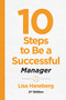 10 Steps to Be a Successful Manager, 2nd Ed by Lisa Haneberg, 9781949036206