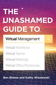 The Unashamed Guide to Virtual Management by Ben Bisbee, Kathy Wisniewski, 9781949036558