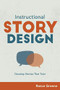 Instructional Story Design (Develop Stories That Train) by Rance Greene, 9781950496594