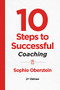 10 Steps to Successful Coaching, 2nd Edition by Sophie Oberstein, 9781950496204