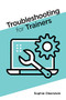 Troubleshooting for Trainers by Sophie Oberstein, 9781952157165