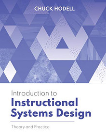 Introduction to Instructional Systems Design (Theory and Practice) by Chuck Hodell, 9781952157127