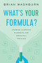 What's Your Formula? (Combine Learning Elements for Impactful Training) by Brian Washburn, 9781952157479