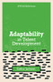Adaptability in Talent Development by Esther Jackson, 9781952157516