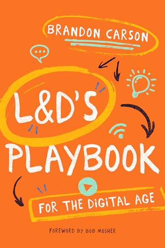 L&D's Playbook for the Digital Age by Brandon Carson, 9781952157585