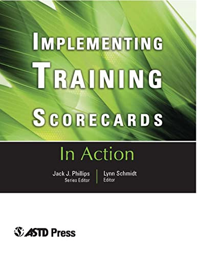 Implementing Training Scorecards (In Action Case Study Series) by Lynn Schmidt, 9781562863142
