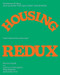 Housing Redux (Alternatives for NYC's Housing Projects) by Nneena Lynch, James von Klemperer, Hana Kassan, Andrei Harwell, Nina Rappaport, 9781638400813