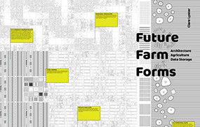 Future Farm Forms (Architecture, Data, Agriculture) by Clare Lyster, 9781638400615