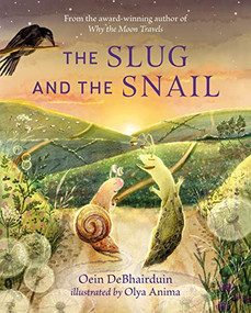 The Slug and the Snail by Oein de Bharduin, Olya Anima, 9781915071071