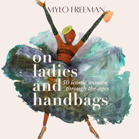 On Ladies and Handbags by Mylo Freeman, 9781913175665