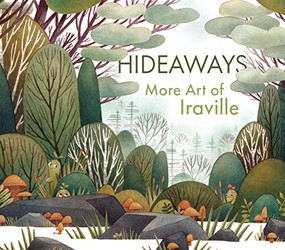 Hideaways: More Art from Iraville by 3dtotal Publishing, Ira Sluyterman van Langeweyde (AKA Iraville), 9781912843770