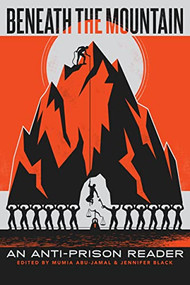 Beneath the Mountain: An Anti-Prison Reader by Mumia Abu-Jamal, Jennifer Black, 9780872869264