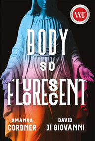 Body So Fluorescent by Amanda Cordner, David Di Giovanni, 9780369104281