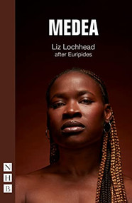 Medea (National Theatre of Scotland version) by Liz Lochhead, Euripides, 9781839041150