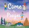 Come to Prayer by Salwah Isaacs-Johaadien, Zeynep Yildirim, 9780860379010