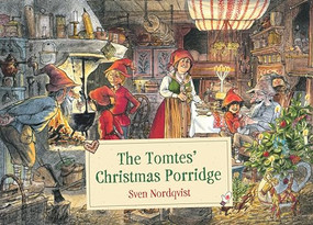 The Tomtes' Christmas Porridge - 9781782508588 by Sven Nordqvist, 9781782508588