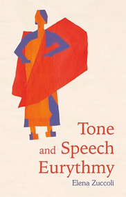 Tone and Speech Eurythmy by Elena Zuccoli, Dorothea Mier, Clifford Venho, 9781782508670