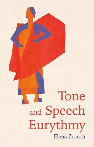 Tone and Speech Eurythmy by Elena Zuccoli, Dorothea Mier, Clifford Venho, 9781782508670