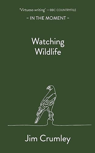 Watching Wildlife by Jim Crumley, 9781913393847