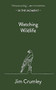 Watching Wildlife by Jim Crumley, 9781913393847