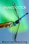 Snakedoctor by Maurice Manning, 9781556596988