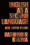 English as a Second Language and Other Poems by Jaswinder Bolina, 9781556596575